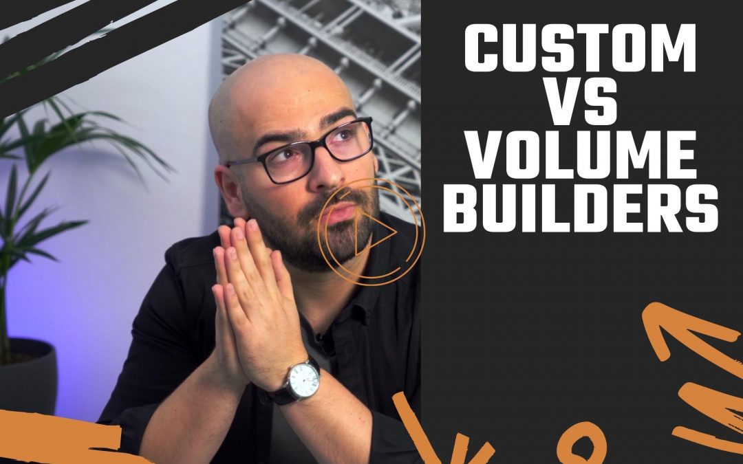 How a custom builder is different from a volume builder