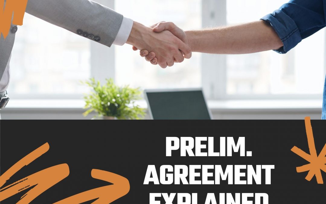 Our preliminary agreement explained